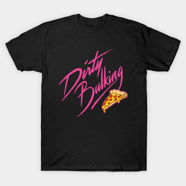 Dirty Bulking T-Shirt by tjaysdesign